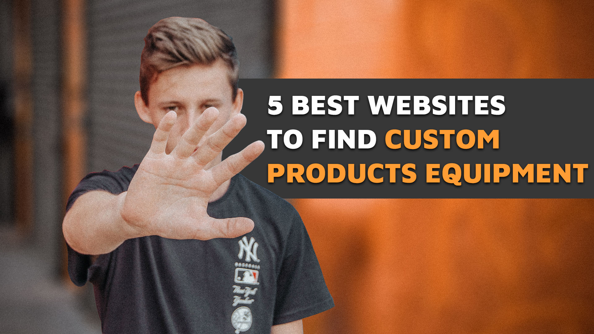 5 Best Websites to Find Custom Products Equipment